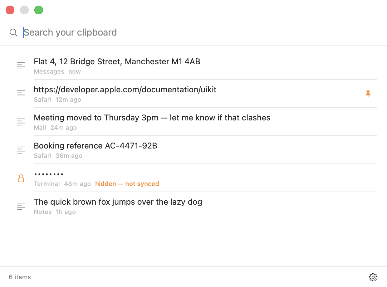 The UniClip panel on macOS: a search field reading “Search your clipboard” above a list of recent items — an address, a URL, a message, a booking reference, and one masked entry marked “hidden — not synced”.